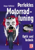 - Motorrad-Tuning: Leistung - Fahrwerk - Optik