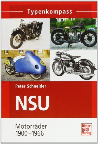 - NSU: Motorräder 1900-1966 (Typenkompass)
