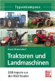 - Typenkompass DDR-Traktoren und Landmaschinen 1945-1990