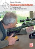 - Scharfschützen: Taktik - Ausbildung - Einsatz
