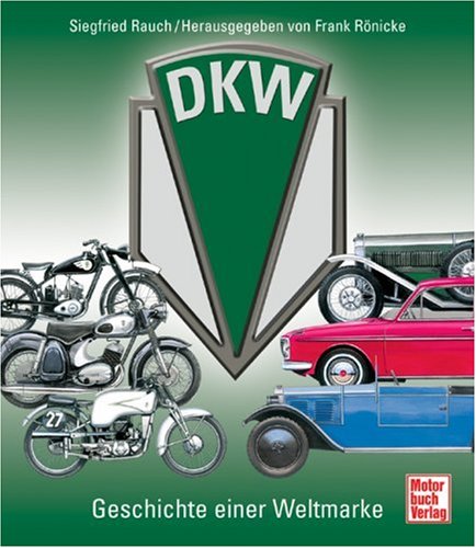 - DKW: Geschichte einer Weltmarke