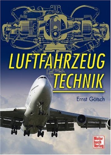 - Luftfahrzeugtechnik: Einführung - Grundlagen - Luftfahrzeugkunde