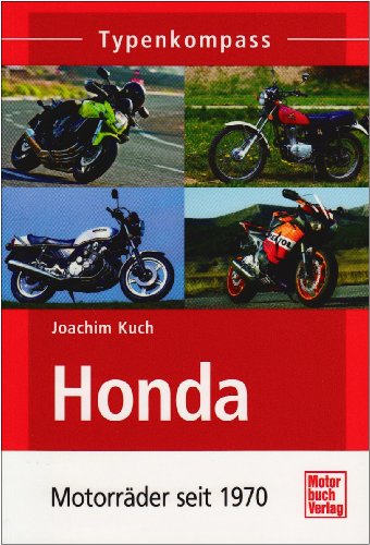 - Honda: Motorräder seit 1970 (Typenkompass)