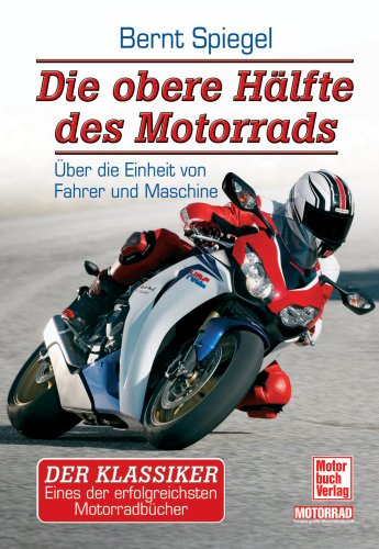 - Die obere Hälfte des Motorrads: Über die Einheit von Fahrer und Maschine