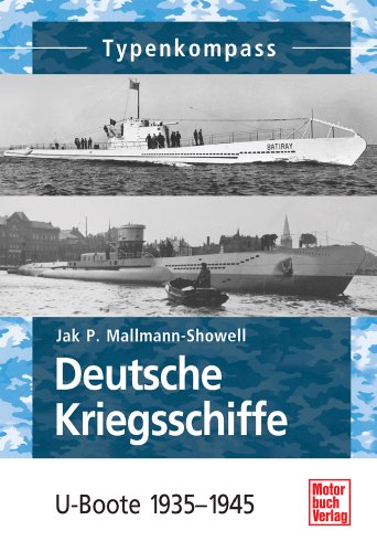 - Typenkompass Deutsche Kriegsschiffe: U-Boote 1935-1945