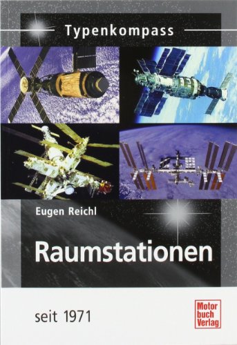 - Raumstationen: seit 1971 (Typenkompass)