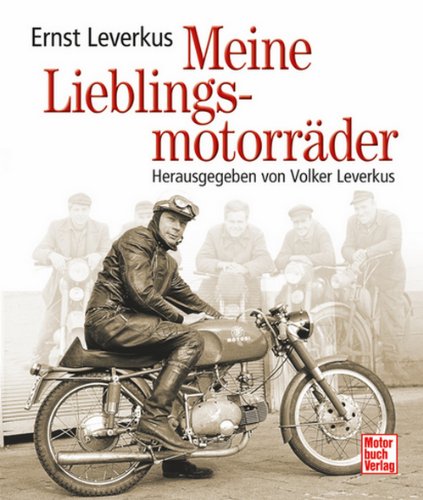 - Meine Lieblingsmotorräder: Herausgegeben von Volker Leverkus