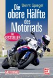  - Motorradtraining alle Tage: Das Übungsbuch zu Die obere Hälfte des Motorrads