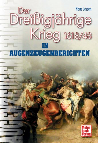 - Der Dreißigjährige Krieg in Augenzeugenberichten: 1618/48 (Augenzeugenbrichte)