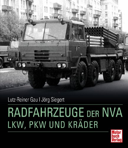  - Radfahrzeuge der NVA: LKW, PKW und Kräder