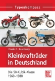 - Japanische Zweitakt-Motorräder: Die Straßenmodelle ab 250 cm³ Hubraum (Typenkompass)