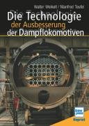 - Die Technologie der Ausbesserung der Dampflokomotiven