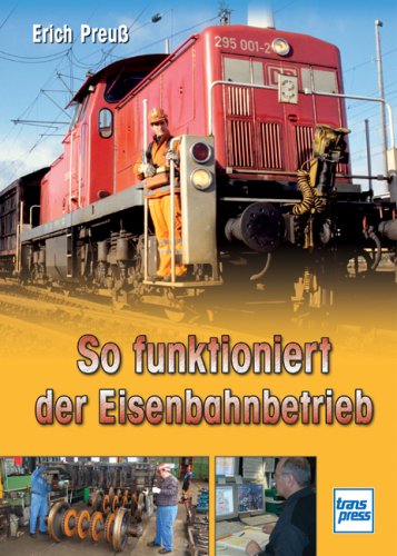  - So funktioniert der Eisenbahnbetrieb