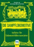  - Der mühevolle Weg zu einem einigermaßen brauchbaren Dampflokomotivheizer