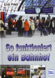  - So funktioniert der Eisenbahnbetrieb