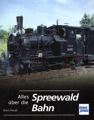  - Alles über die Spreewaldbahn
