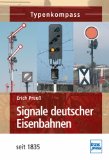  - Stellwerke: deutscher Eisenbahnen seit 1870 (Typenkompass)