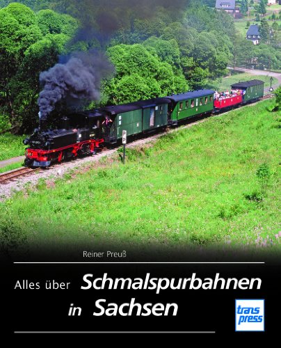  - Alles über Schmalspurbahnen in Sachsen