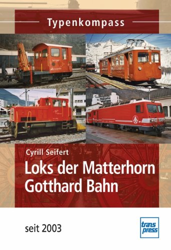 - Loks der Matterhorn Gotthard Bahn: seit 2003 (Typenkompass)
