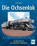  - Der Jumbo: Die Baureihe 44 der Deutschen Reichsbahn (Lok-Legenden)