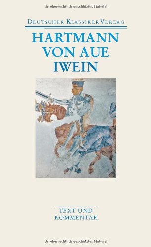 - Gregorius / Armer Heinrich / Iwein: Werke 2 (Deutscher Klassiker Verlag im Taschenbuch)