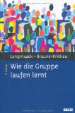  - Dynamik in Gruppen: Handbuch der Gruppenleitung