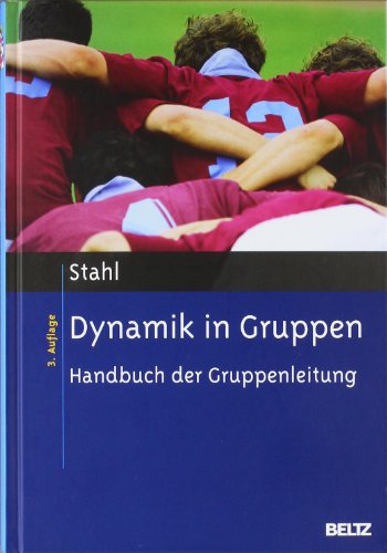 - Dynamik in Gruppen: Handbuch der Gruppenleitung