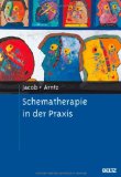  - Andere Wege gehen: Lebensmuster verstehen und verändern - ein schematherapeutisches Selbsthilfebuch