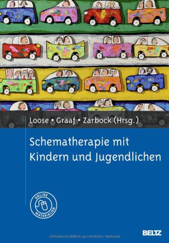- Schematherapie mit Kindern und Jugendlichen: Mit Online-Materialien