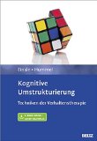  - Emotionsfokussierte Methoden: Techniken der Verhaltenstherapie. Mit E-Book inside und Arbeitsmaterial