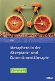  - Akzeptanz- und Commitmenttherapie: 56 Bildkarten zum Erarbeiten von Werten und Zielen