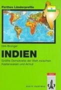 Bronger, Dirk - Indien: Grösste Demokratie der Welt zwischen Kastenwesen und Armut. Anhang: Fakten - Zahlen - Übersichten