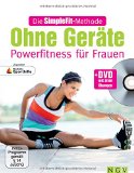  - Die SimpleFit-Methode Ohne Geräte - Powerfitness für Männer (Mit DVD): Zugunsten Deutsche Sporthilfe