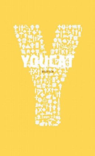 - YOUCAT DEUTSCH: Jugendkatechismus der Katholischen Kirche: Katholischer Jugendkatechismus