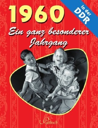  - 1960: Ein ganz besonderer Jahrgang in der DDR