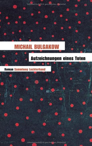  - Aufzeichnungen eines Toten: Roman: Roman - Sammlung Luchterhand