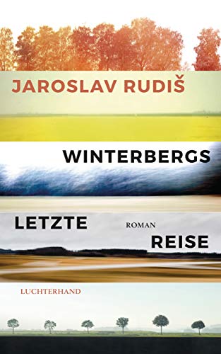 Rudis, Jaroslav - Winterbergs letzte Reise: Roman