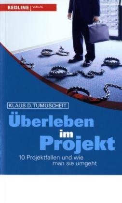 - Überleben im Projekt. 10 Projektfallen und wie man sie umgeht (Colours of Business)