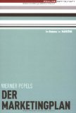  - Der Marketingplan: Ein Praxisratgeber mit CD-ROM