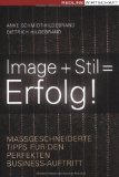  - Stil & Profil für Beruf und Bewerbung. Individueller - professioneller - erfolgreicher