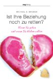  - Ich will bleiben, aber wie?: Neuanfang für Paare. Ein Beziehungs-Check