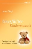 - Ich bin eine Frau ohne Kinder: Begleitung beim Abschied vom Kinderwunsch