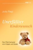  - Ich bin eine Frau ohne Kinder: Begleitung beim Abschied vom Kinderwunsch