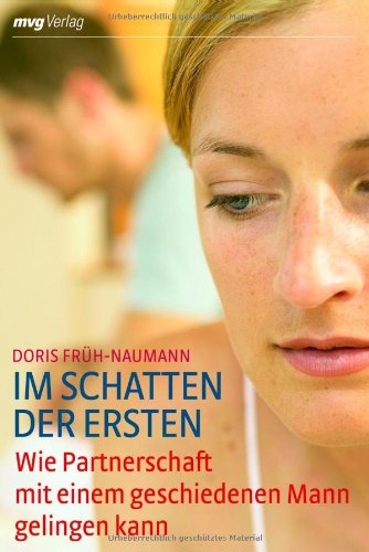 - Im Schatten der Ersten: Wie Partnerschaft mit einem geschiedenen Mann gelingen kann