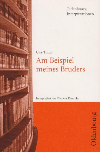 - Oldenbourg Interpretationen: Am Beispiel meines Bruders: Band 107