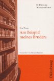  - Lektüreschlüssel für Schüler. Uwe Timm: Am Beispiel meines Bruders