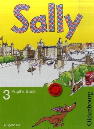  - Sally D/E 3 Schülerbuch: Lehrwerk für den Englischunterricht ab Klasse 1