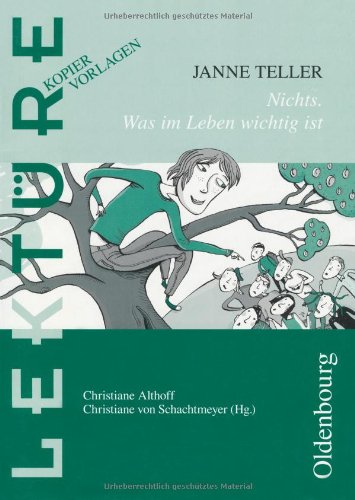  - Janne Teller: Nichts. Was im Leben wichtig ist: mit Kopiervorlagen