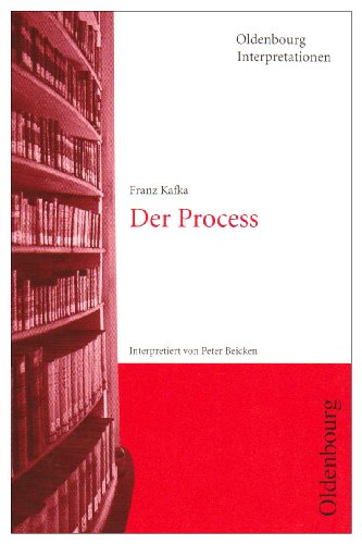 - Der Proceß ( Prozeß). Interpretationen