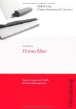  - LiteraMedia: Homo faber: Handreichungen für den Unterricht. Unterrichtsvorschläge und Kopiervorlagen